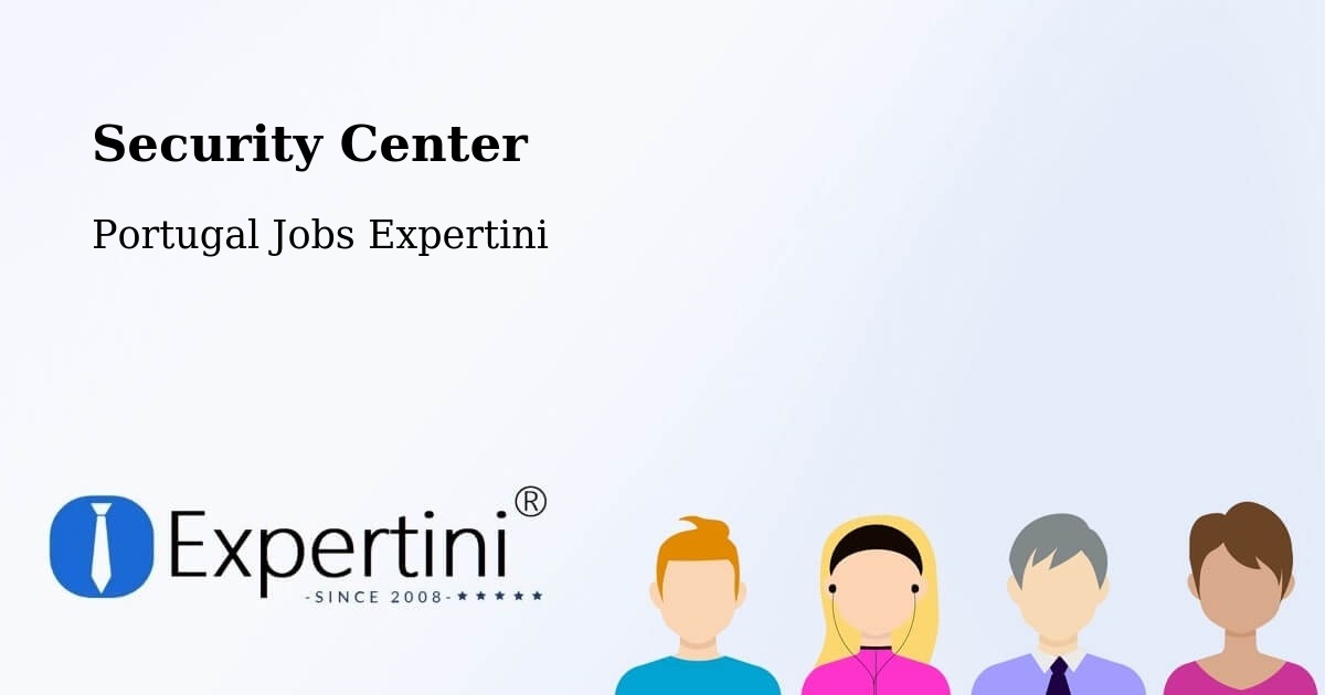 Security & Compliance – São Sebastião - Portugal Jobs Expertini